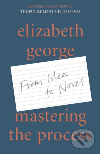Levně Mastering the Process (From Idea to Novel) - Elizabeth George - kniha z kategorie Jazykové učebnice a slovníky