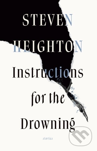 Levně Instructions for the Drowning - Steven Heighton - kniha z kategorie Beletria