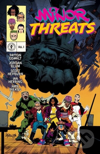 Kniha: Minor Threats Volume 1: A Quick End To A Long Beginning (Jordan Blum, Patton Oswalt a Scott Hepburn)