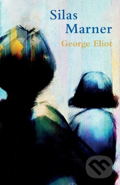 Levně Silas Marner (Legend Classics) - George Eliot - kniha z kategorie Spoločenská beletria