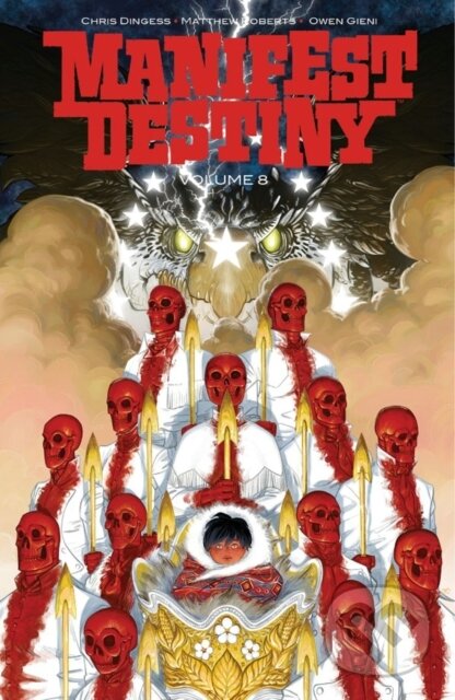 Levně Manifest Destiny, Volume 8 - Chris Dingess - kniha z kategorie Spoločenská beletria