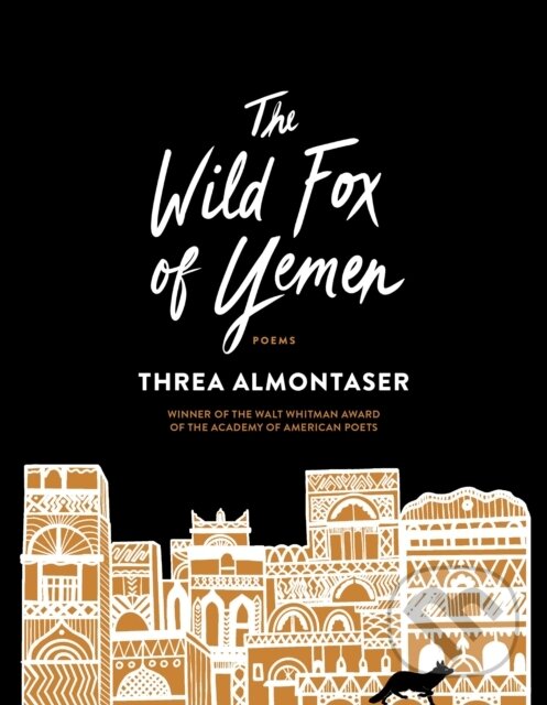 Levně The Wild Fox of Yemen (Poems) - Threa Almontaser - kniha z kategorie Poézia