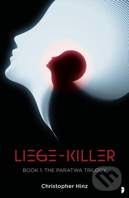 Levně Liege Killer (The Paratwa Saga, Book I) - Christopher Hinz - kniha z kategorie Beletria