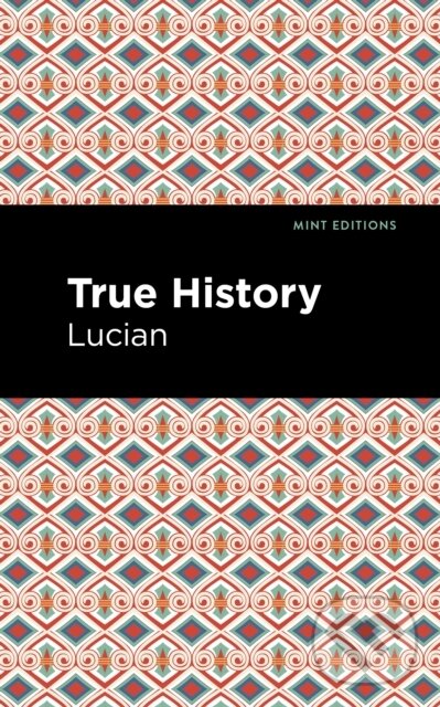 Kniha: True History (Lucian). , 2021