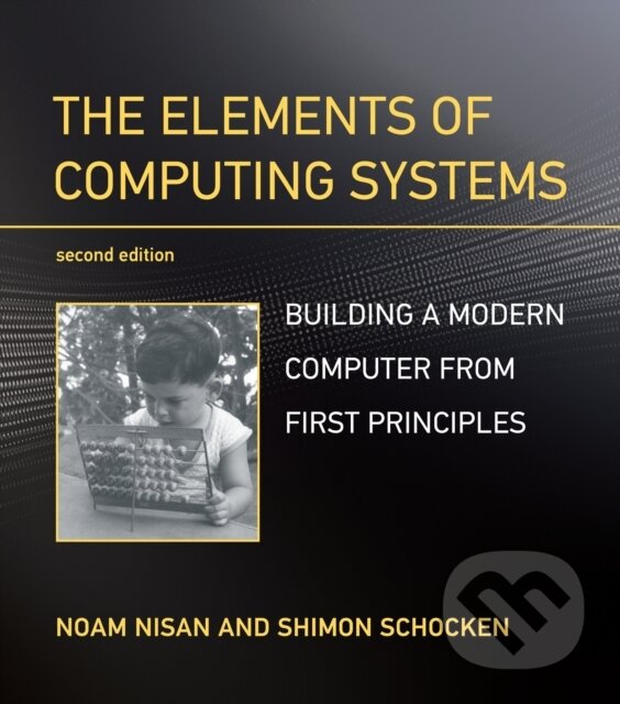 Kniha: The Elements of Computing Systems (Noam Nisan a Shimon Schocken)