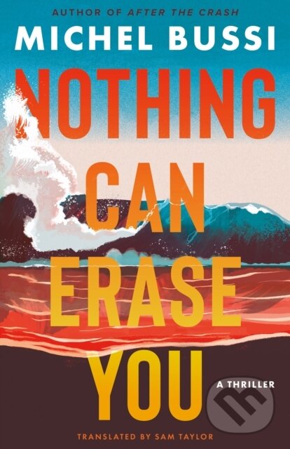 Kniha: Nothing Can Erase You (Michel Bussi). , 2024