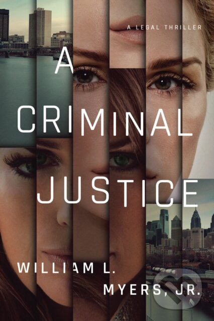 Levně A Criminal Justice - William L Myers Jr. - kniha z kategorie Beletria