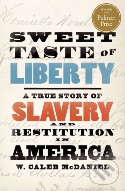 Levně Sweet Taste of Liberty (A True Story of Slavery and Restitution in America) - kniha z kategorie História