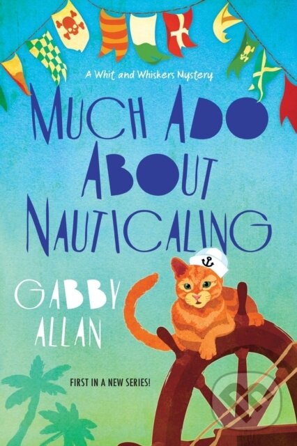 Levně Much Ado about Nauticaling - Gabby Allan - kniha z kategorie Spoločenská beletria