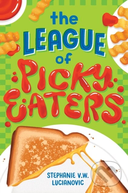 Kniha The League of Picky Eaters