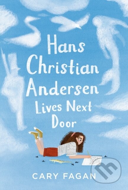 Levně Hans Christian Andersen Lives Next Door - Cary Fagan, Chelsea O'Byrne - kniha z kategorie Beletria
