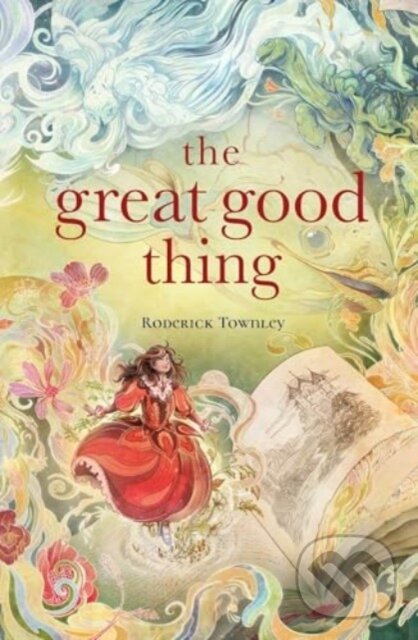 Levně The Great Good Thing - Roderick Townley - kniha z kategorie Beletria