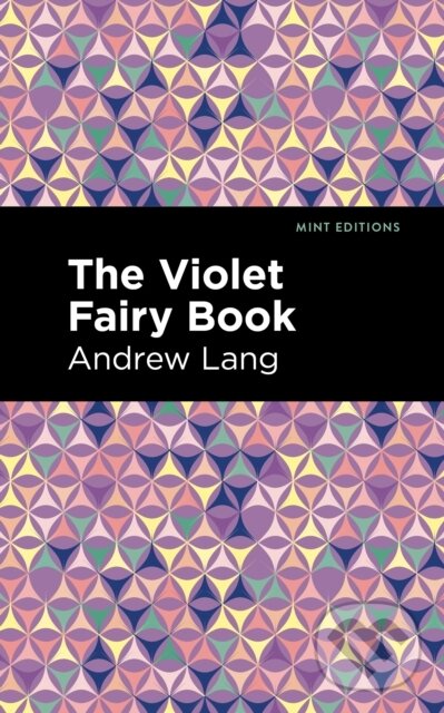 Kniha: The Violet Fairy Book (Andrew Lang). , 2021