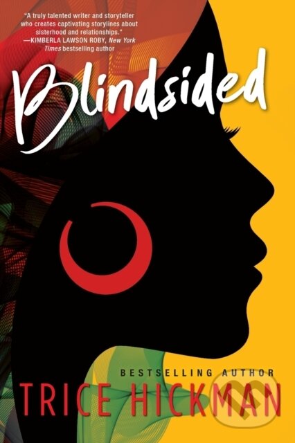 Levně Blindsided - Trice Hickman - kniha z kategorie Spoločenská beletria