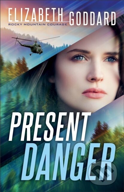 Kniha: Present Danger (Elizabeth Goddard). , 2021