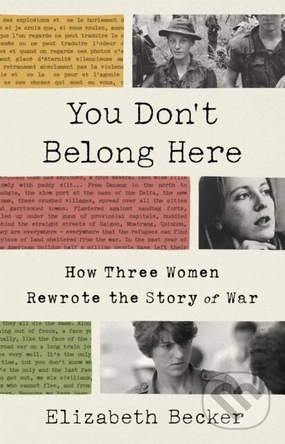 Levně You Don't Belong Here (How Three Women Rewrote the Story of War) - kniha z kategorie Životopisy