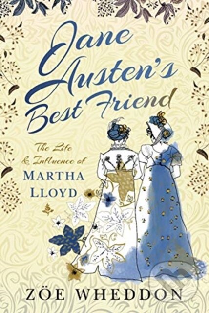 Jane Austen's Best Friend koupíte na Martinus.cz
