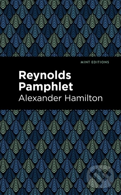 Kniha: Reynolds Pamphlet (Alexander Hamilton). , 2021