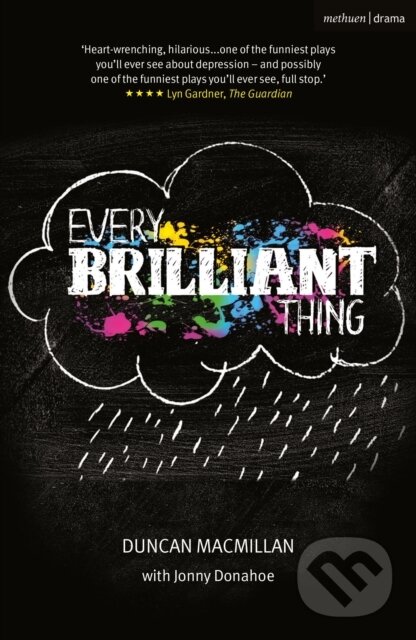 Kniha: Every Brilliant Thing (Macmillan Duncan). Methuen Drama, 2022