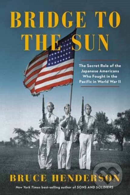 Levně Bridge to the Sun (The Secret Role of the Japanese Americans Who Fought in the Pacific in World War II) - kniha z kategorie Životopisy