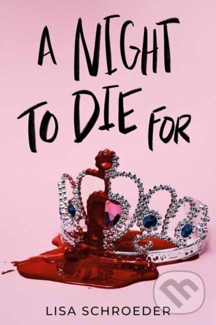 Levně A Night to Die For - Lisa Schroeder - kniha z kategorie Beletria