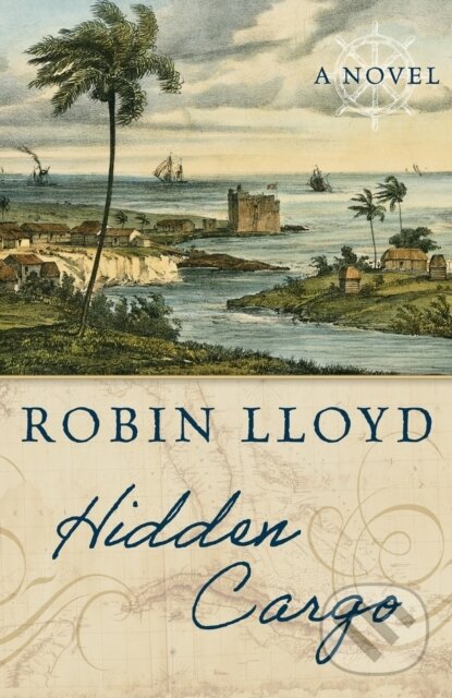 Levně Hidden Cargo (A Novel) - Robin Lloyd - kniha z kategorie Beletria