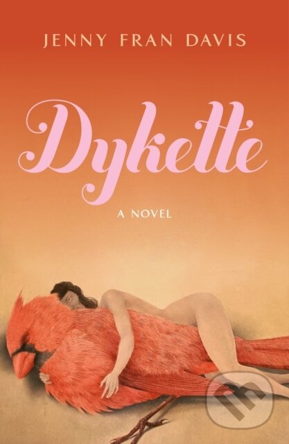Levně Dykette (A Novel) - Jenny Fran Davis - kniha z kategorie Spoločenská beletria