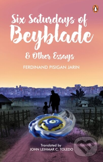 Kniha Six Saturdays of Beyblade and Other Essays
