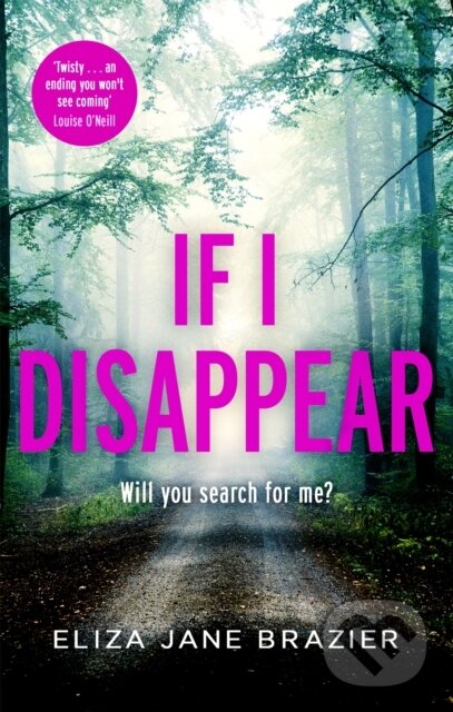 Levně If I Disappear (A gripping psychological thriller with a jaw-dropping twist) - kniha z kategorie Thrillery