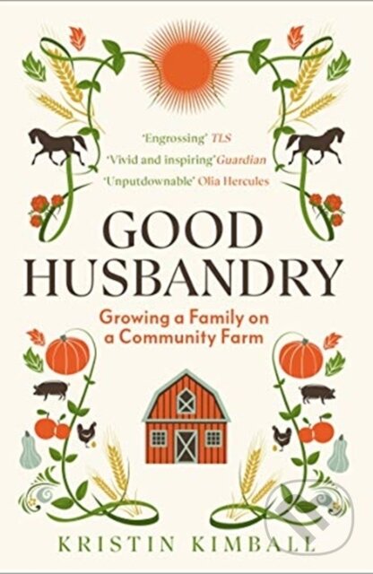 Kniha: Good Husbandry (Kristin Kimball). Granta Books, 2021