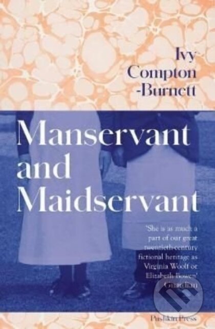 Levně Manservant and Maidservant - Ivy Compton-Burnett - kniha z kategorie Beletria