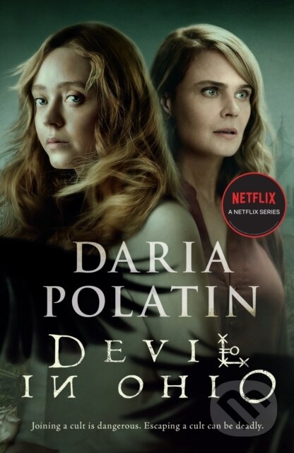 Levně Devil in Ohio (The Haunting Thriller Behind the Hit Netflix TV Series Based on True Events) - kniha z kategorie Beletria
