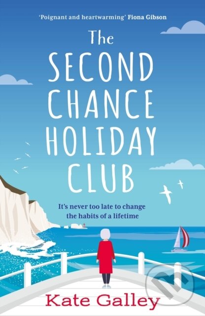 Levně The Second Chance Holiday Club - Kate Galley - kniha z kategorie Beletria