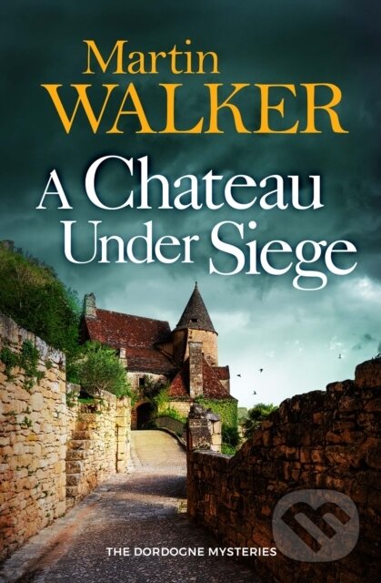 Levně A Chateau Under Siege - Martin Walker - kniha z kategorie Beletria