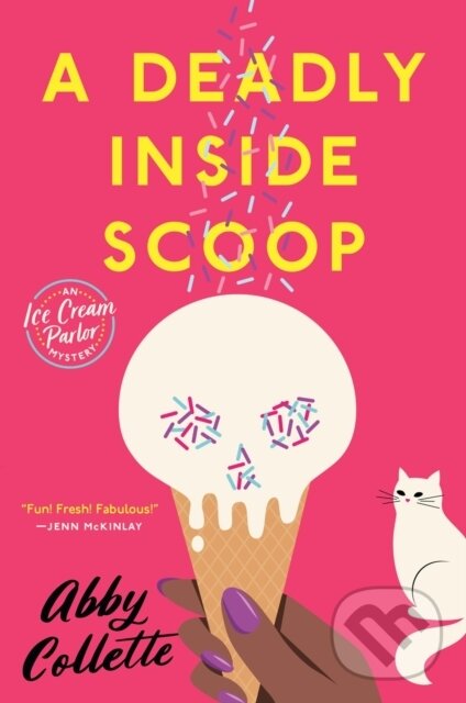 Kniha: A Deadly Inside Scoop (Abby Collette). , 2020