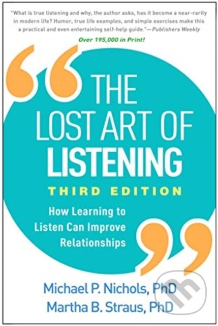 Levně The Lost Art of Listening, Third Edition (How Learning to Listen Can Improve Relationships) - kniha z kategorie Psychiatria