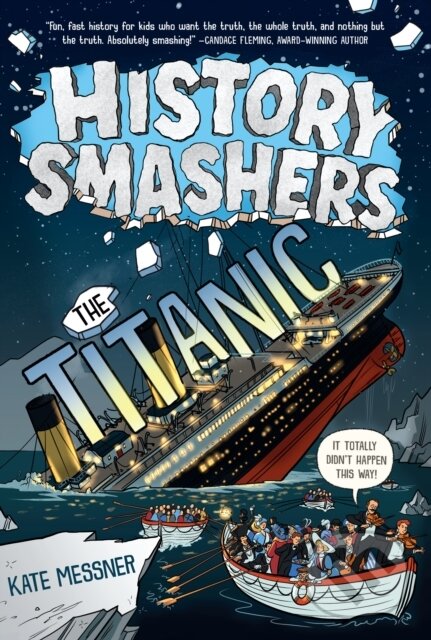 Kniha: History Smashers: The Titanic (Kate Messner). , 2021