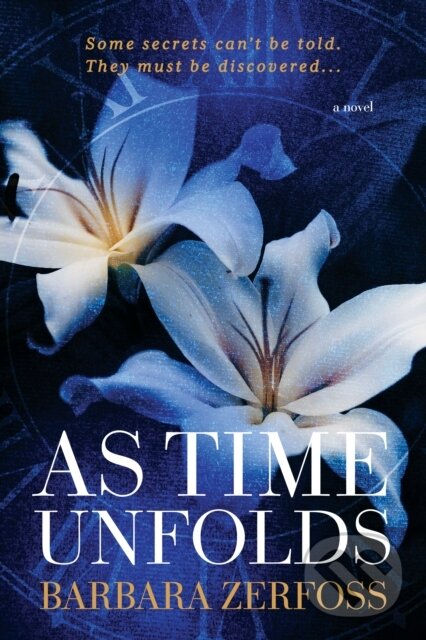 Levně As Time Unfolds - Barbara Zerfoss - kniha z kategorie Thrillery