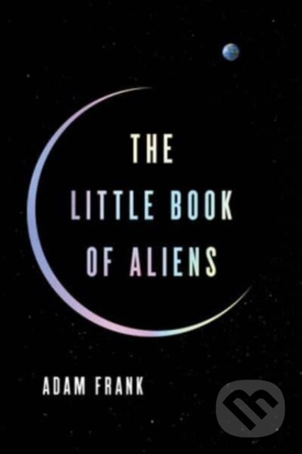 Levně The Little Book of Aliens - Adam Frank
