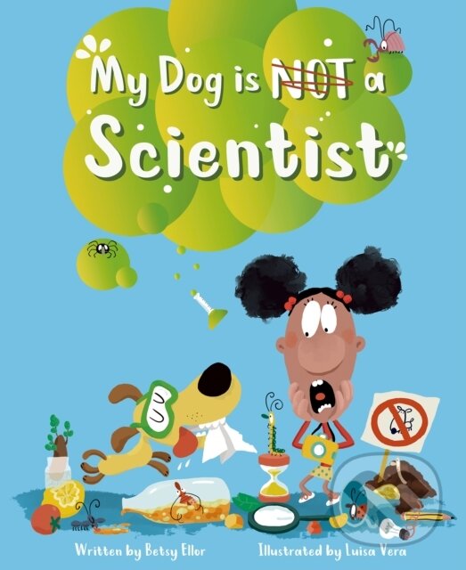 Kniha: My Dog is NOT a Scientist (Betsy Ellor)