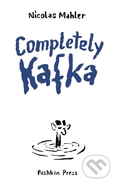 Levně Completely Kafka (A Comic Biography) - Nicolas Mahler - kniha z kategorie Životopisy
