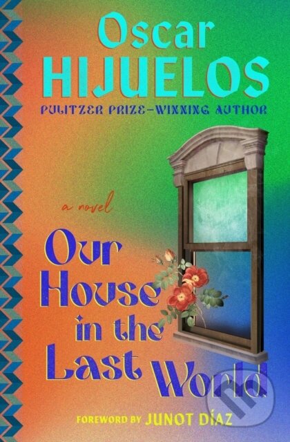 Levně Our House in the Last World (A Novel) - Oscar Hijuelos - kniha z kategorie Beletria