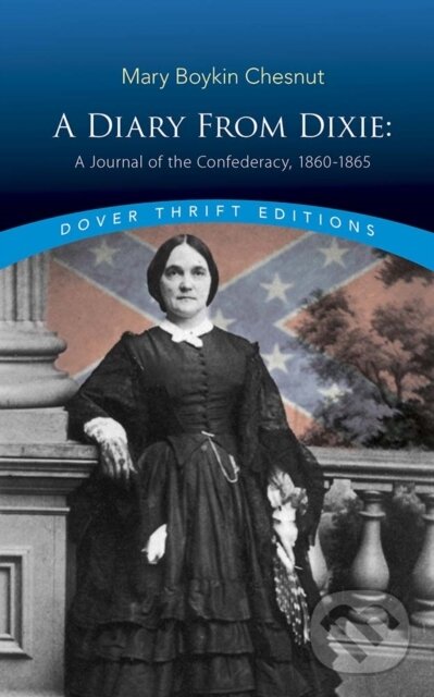 Levně Diary from Dixie (A Journal of the Confederacy, 1860-1865) - kniha z kategorie História