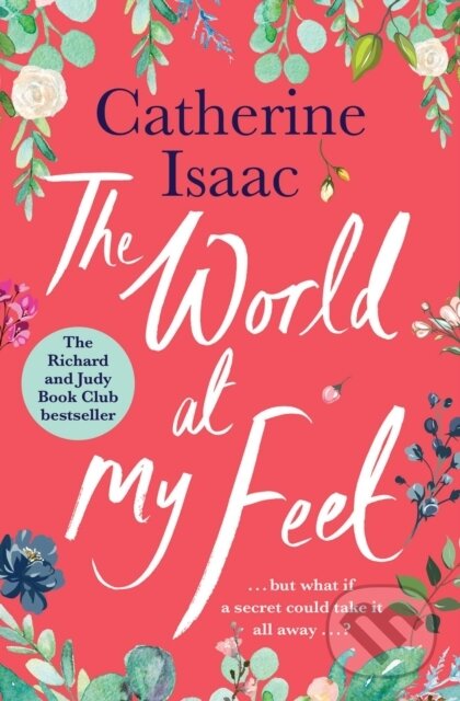 Levně The World at My Feet (the most uplifting emotional story you'll read this year) - kniha z kategorie Spoločenská beletria