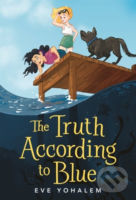 Kniha: The Truth According to Blue (Eve Yohalem)