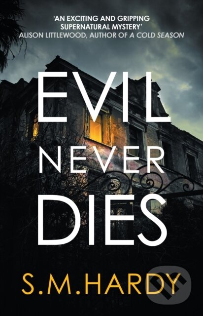 Levně Evil Never Dies (The gripping paranormal mystery) - S M Hardy - kniha z kategorie Beletria