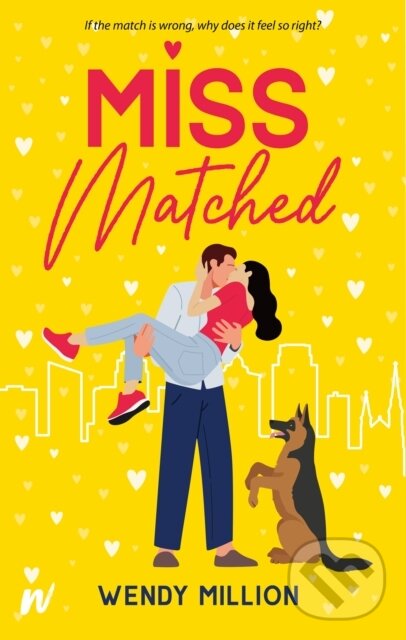 Levně Miss Matched - Wendy Million - kniha z kategorie Romantika