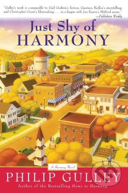 Kniha: Just Shy of Harmony (Philip Gulley). , 2004