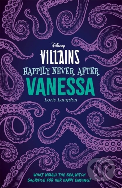 Levně Disney Villains Happily Never After: Vanessa - Lorie Langdon - kniha z kategorie Naučné knihy