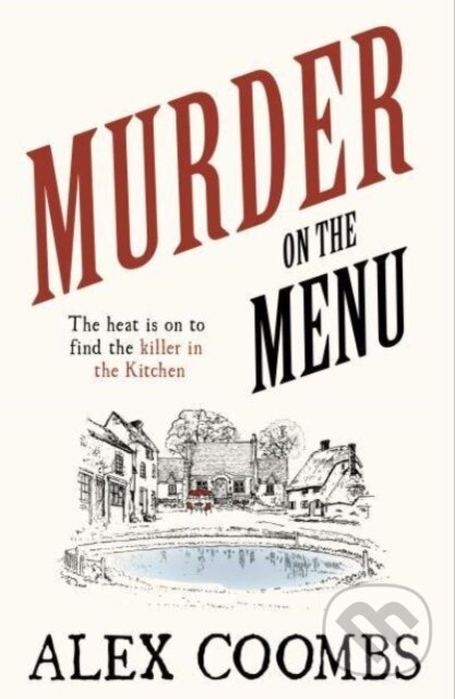 Levně Murder on the Menu (The first delicious taste of a mouthwatering new mystery series set in the idyllic English countryside) - kniha z kategorie…